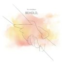 BEHOLD, - 유지연//01-하나님의 자녀라 (복음성가 CCM 신보 미리듣기 MP3 가사) 이미지