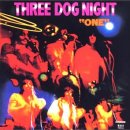 One - Three Dog Night 이미지