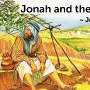 Bible Reading - Jonah 4:1~11 이미지