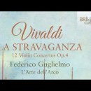 비발디 '바이올린 협주곡' Op.4 라 스트라바간차.변함 없이 꽉 들어찬 정확하고 완벽한 구조미를 갖추고 있으면서도 비발디의 유머감각과 이미지