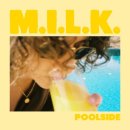 M.I.L.K. - Poolside [여름에듣기좋은노래] 이미지