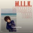M.I.L.K. - Summertime [여름에듣기좋은노래] 이미지