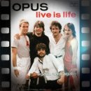 Live is Life / Opus 이미지