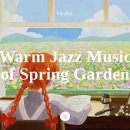 미리 찾아온 봄의 따뜻한 재즈 | 빨강머리앤의 초록 지붕집에서 듣는 가사없는 편안한 휴식 음악 이미지