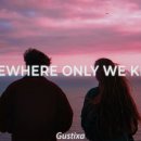 Somewhere only we know - Gustixa &amp; Rhianne(2022) 이미지