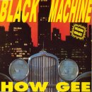 Black machine - How Gee 이미지