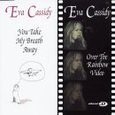 You Take My Breath Away(당신은 나를 숨막히게 만들어요) / Eva Cassidy 이미지