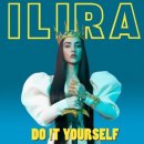 [노래 추천] Do It Yourself - ILIRA 이미지