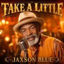 Jaxson Blue - Take a Little 이미지
